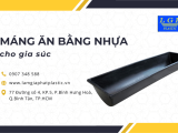 Lâm Gia Phát nhận gia công sản phẩm nhựa nông nghiệp - máng ăn gia súc